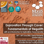 NExUS - Exploration Through Cover: Fundamentals of Regolith and Exploration Geochemistry - 23rd and 24th June 2022